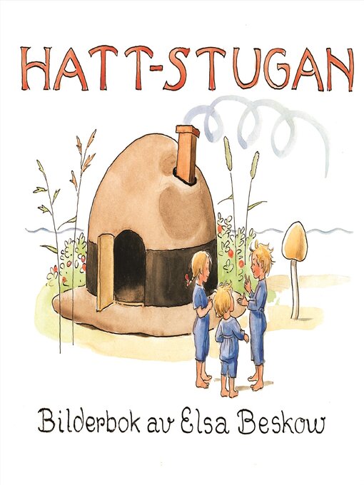 Title details for Hattstugan by Elsa Beskow - Wait list